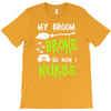 my broom broke! so now i nurse T-Shirt