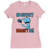 caaan't do! Ladies Fitted T-Shirt