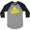 I Pooped Today 3/4 Sleeve Shirt