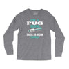 i'm a pug mom Long Sleeve Shirts