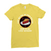 last dessert Ladies Fitted T-Shirt