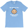 My Mom Is The World's Best Teacher T-Shirt