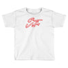 c'est la vie neon slogan Toddler T-shirt