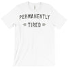 permanently tired T-Shirt