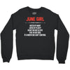 June Girl Hated By Many Crewneck Sweatshirt