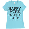 happy wife happy life Ladies Fitted T-Shirt