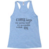 coffee keeps me going Racerback Tank