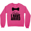 i have arrived Crewneck Sweatshirt