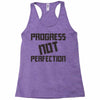 progress not perfection Racerback Tank