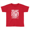 crossfit, straight outta Toddler T-shirt
