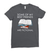 some of my best friends are fictional Ladies Fitted T-Shirt