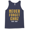 Never Forget Chaz Tank Top