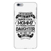 Super Cool Mommy Of A Freaking Awesome Daughter iPhone 6/6s Plus Case