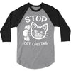 stop cat calling 3/4 Sleeve Shirt