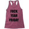 f yeah its friday Racerback Tank
