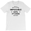 its Always Seems impossible Until its Done T-Shirt