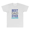 BEST DAD EVER All Over Men's T-shirt