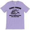 camel towing mens t shirt tee funny tshirt tow service toe college hum T-Shirt