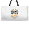 Legends Are Born In January Weekender Totes