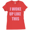 i woke up like this Ladies Fitted T-Shirt