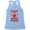 Reading Is My Superpower Racerback Tank