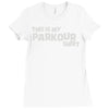 this is my parkour Ladies Fitted T-Shirt