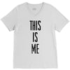 this is me V-Neck Tee