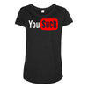 you suck Maternity Scoop Neck T-shirt