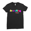 everything i need Ladies Fitted T-Shirt
