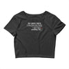 my wife says i only have two faults, i don't listen and something else Crop Top