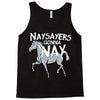 nay sayers gonna nay Tank Top