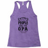 My Favorite People Call Me Opa Racerback Tank