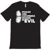pickles are cucumbers soaked in evil T-Shirt