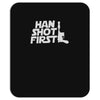 han shot first Mousepad
