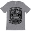 If Things Better 1987 Age Approach Magnificent T-Shirt