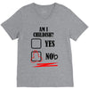 am i childish V-Neck Tee