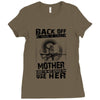 Back Of I Have A Crazy Mother And I am not Afraid To Use Her Ladies Fitted T-Shirt