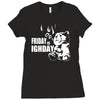 ted friday is highday Ladies Fitted T-Shirt
