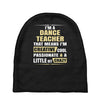 i'm a dance teacher, that means i'm creative cool passionate &amp; a littl Baby Beanies