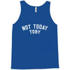 Not Today Toby Tank Top