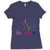 i love my mum colorful Ladies Fitted T-Shirt
