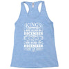 Real Kings Are Born On December 19 Racerback Tank