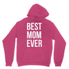 best mom ever Unisex Hoodie