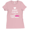 Keep Calm And Sorry Girls Am Taken Ladies Fitted T-Shirt