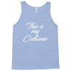 halloween this is my costume Tank Top