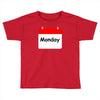 title of day of the week monday day of the week Toddler T-shirt