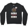 ohmu sweet ohmu Crewneck Sweatshirt