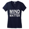 mind over matter Women's V-Neck T-Shirt