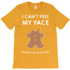 i can't feel my face T-Shirt
