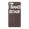 i bummed batman iPhone 7 Case